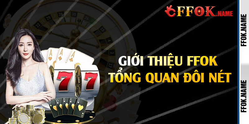 Giới thiệu FFOK tổng quan đôi nét