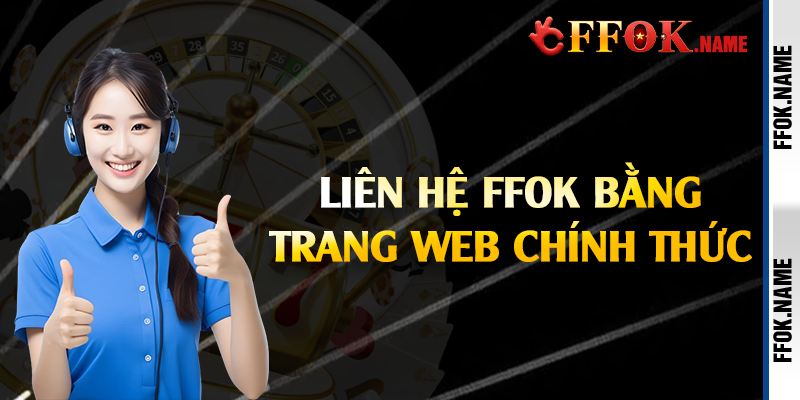 Liên hệ FFOK bằng trang web chính thức